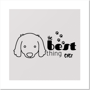 the best thing ever dog Posters and Art